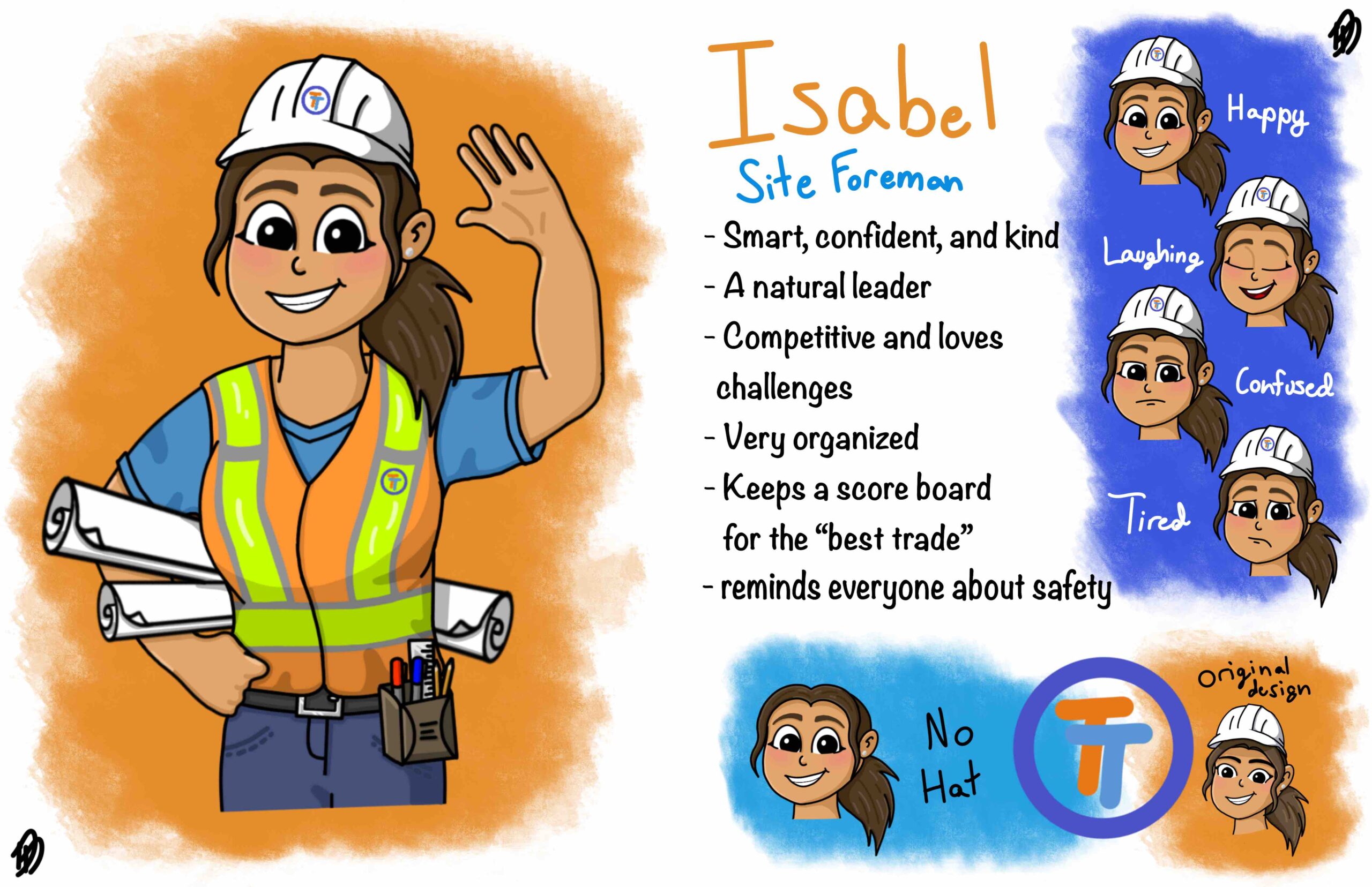 Isabel's Character card highlighting design, expressions and personality. Isabel is the site foreman. she is smart, confident, kind and a natural leader. she's competitive and loves challenges and keeps scoreboards for the "best trade". she's very organized and reminds everyone about safety.